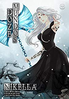 Livro Doze Mundos - Nikella: A marca do selo sombrio, O passado do gelo eterno, A guerra dos Doze Mundos