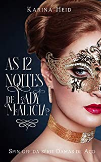 Livro As Doze Noites de Lady Malícia : Spin off da série Damas de Aço