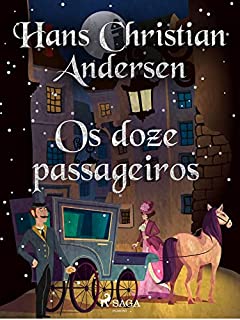 Os doze passageiros (Os Contos de Hans Christian Andersen)
