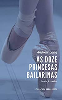 Livro As Doze Princesas Bailarinas
