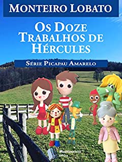 Os Doze Trabalhos de Hércules (Série Picapau Amarelo Livro 17)