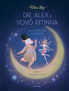 Livro Dr. Alex e Vovó Ritinha – Uma aventura no espaço (Coleção Dr. Alex)