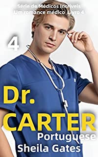 Livro Dr.Carter : Um romance médico Livro 4 (Série de Médicos Incríveis)