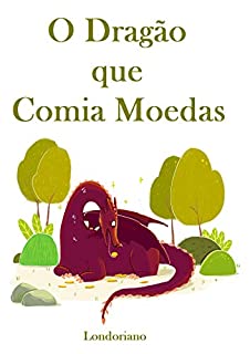Livro O Dragão que Comia Moedas