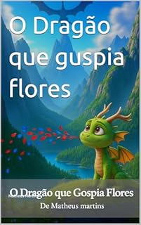 Livro O Dragão que cuspia flores