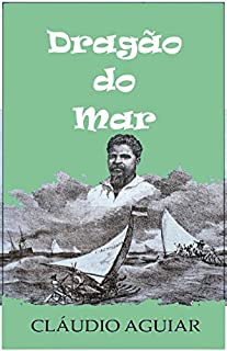 Livro DRAGÃO DO MAR: Drama Histórico