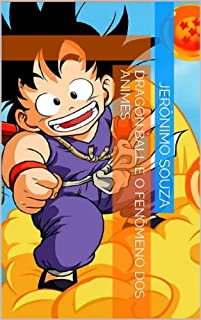 Livro Dragon Ball e o Fenômeno dos Animes