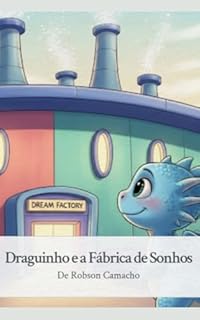 Livro Draguinho e a Fábrica de Sonhos