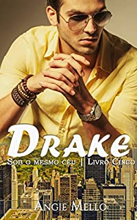 Livro Drake (Sob o Mesmo Céu Livro 5)
