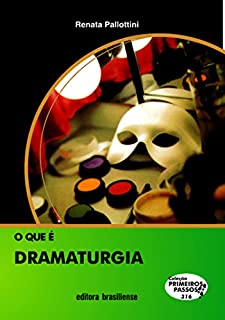 O que é dramaturgia (Primeiros Passos)