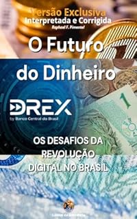 Livro DREX O Futuro do Dinheiro: Os Desafios da Revolução Digital no Brasil