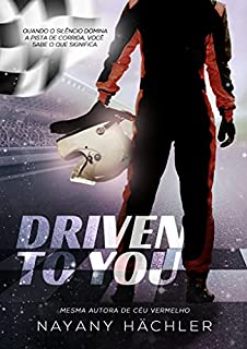Driven To You