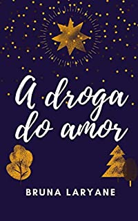 A DROGA DO AMOR