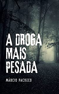 Livro A Droga Mais Pesada