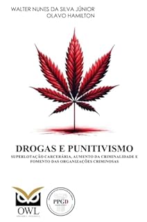 Livro Drogas e punitivismo: Superlotação carcerária, aumento da criminalidade e fomento das organizações criminosas