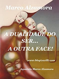 Livro A DUALIDADE DO SER... A OUTRA FACE!