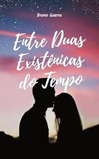 Livro Entre Duas Existências do Tempo