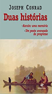 Livro Duas histórias: Karain: uma memória. Um posto avançado do progresso