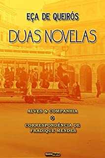 Livro Duas Novelas - Eça de Queirós (Com Notas)(Biografia)(Ilustrado): Alves & Companhia / Correspondência de Fradique Mendes
