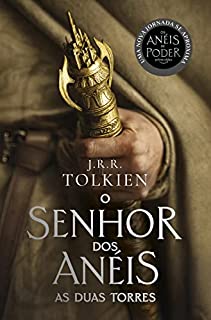 Livro As Duas Torres - Capa Os Anéis de Poder: O Senhor dos Anéis - Parte 2