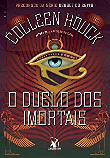Livro O duelo dos imortais (Deuses do Egito Livro 0)