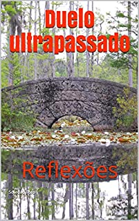 Livro Duelo ultrapassado: Reflexões