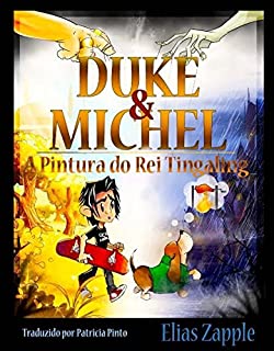 Duke & Michel: A Pintura do Rei Tingaling