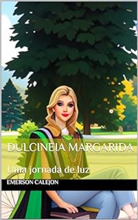 Livro Dulcineia Margarida: Uma jornada de luz