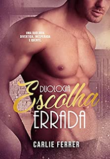 Livro Duologia Escolha Errada: Os dois e-books em um só.