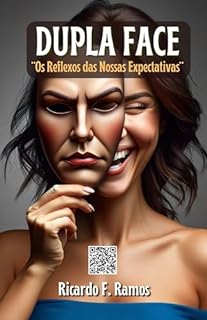 Livro Dupla Face: Os Reflexos das Nossas Expectativas