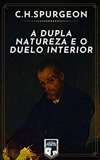 Livro A Dupla Natureza e o Duelo Interior