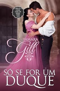 Livro Só se for um duque (Para se casar com um patife Livro 2)