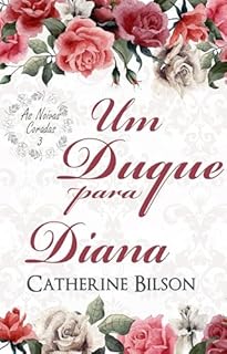 Livro Um Duque para Diana: As Noivas Coradas Livro 3