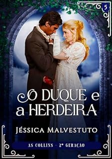 Livro O Duque e a Herdeira: As Collins 2ª Geração - Livro 5