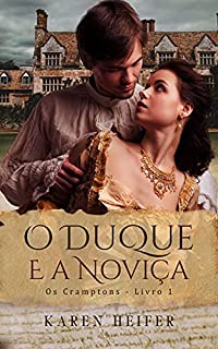 Livro O Duque e a Noviça (Os Cramptons- Livro 1)