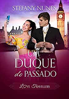 Livro Um Duque do Passado: Love Travellers