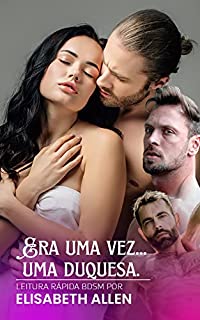 Livro Era uma vez... uma duquesa.: leitura rápida BDSM
