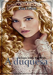 A duquesa (Trilogia Irmãs MacBride Livro 2)