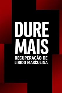 Livro Dure Mais: Recuperação De Libido Masculina