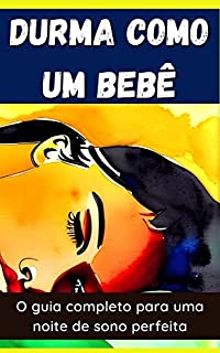 Livro Durma como um bebê: O guia completo para uma noite de sono perfeita