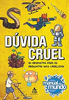 Dúvida cruel: 80 respostas para as perguntas mais cabeludas