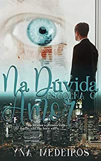 Livro Na Dúvida, Escolha o Amor