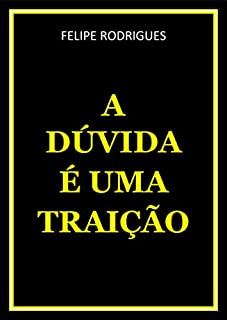 Livro A DÚVIDA É UMA TRAIÇÃO