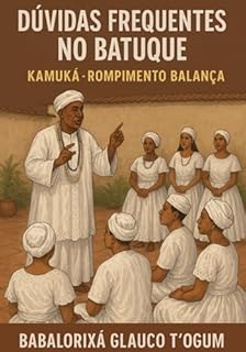 Livro Duvidas Frequentes No Batuque - Kamuká - Rompimento Balança