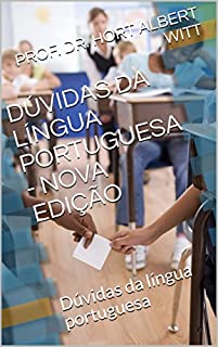 Livro DÚVIDAS DA LÍNGUA PORTUGUESA - NOVA EDIÇÃO: Dúvidas da língua portuguesa (1)