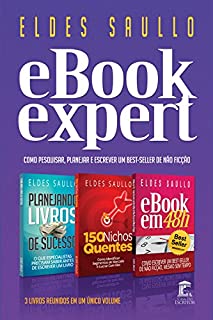 Livro E-book Expert: Como Planejar, Pesquisar o Mercado e Escrever Um Livro de Não Ficção Extraordinário (Livros Que Vendem)