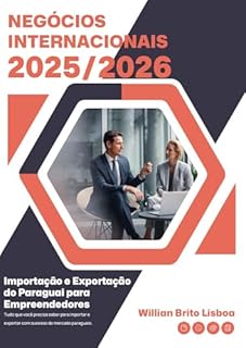E-book: Importação e Exportação no Paraguai: Guia Técnico para Empreendedores