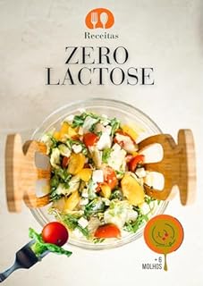 Livro E-book Receitas Zero Lactose : Coma sem Medo de Passar Mal!
