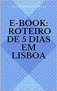 E-book: Roteiro de 5 dias em Lisboa (E-book - Roteiro)