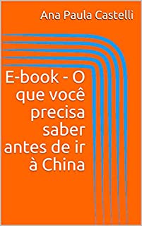 Livro E-book - O que você precisa saber antes de ir à China